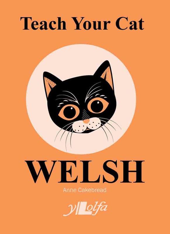 Llun o 'Teach Your Cat Welsh' 
                              gan Anne Cakebread